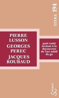 Petit traité invitant à la découverte de l'art subtil du GO