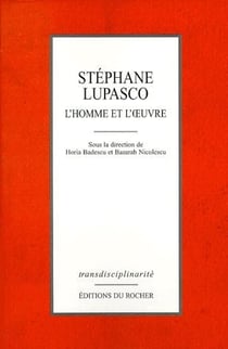 Stephan Lupasco - l'homme et l'oeuvre