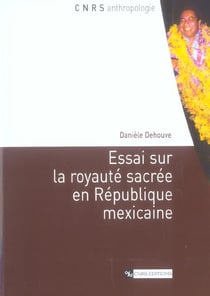 Essai sur la royauté sacrée en république mexicaine