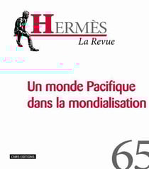 Hermès n.65 : le monde Pacifique dans la mondialisation