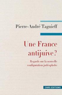 Une france antijuive ? regards sur la nouvelle configuration judéophobe