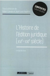 L'histoire de l'édition juridique (XVIe-XXIe siècle) : un état des lieux