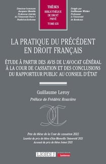 La pratique du précédent en droit français : Étude à partir des avis de l'avocat général à la Cour de cassation et des conclusions du rapporteur public au Conseil d'État