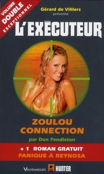 L'EXECUTEUR Tome 298 : zoulou connexion