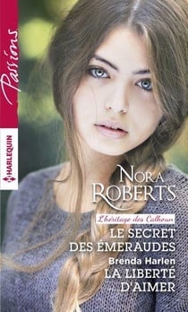 Le secret des émeraudes - la liberté d'aimer
