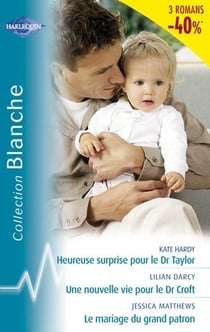 Heureuse surprise pour le Dr Taylor - une nouvelle vie pour le Dr Croft - le mariage du grand patron