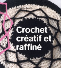 Crochet creatif et raffine