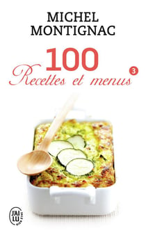 100 recettes et menus t.3