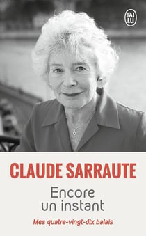 Encore un instant - mes quatre-vingt-dix balais
