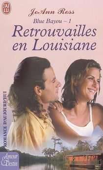 Blue bayou t1 - retrouvailles en louisiane