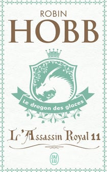 L'assassin royal : La citadelle des ombres Tome 11 : le dragon des glaces