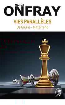 Vies parallèles : de Gaulle-Mitterrand