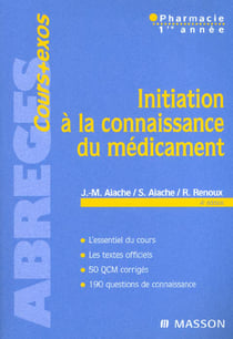 Initiation a la connaissance du medicament - 4e edition