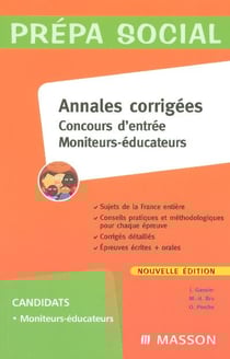Annales corrigees concours d'entree moniteurs-educateurs (3e edition)