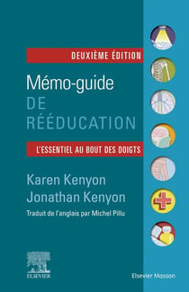 Mémo-guide de rééducation - l'essentiel au bout des doigts (2e édition)