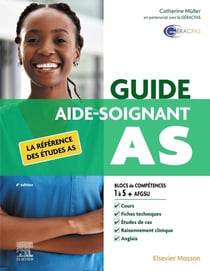 Guide AS - Aide-soignant : La référence des études AS