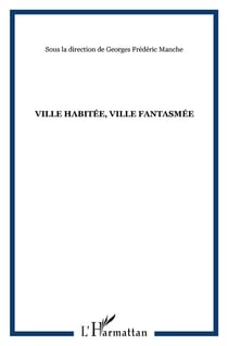 Ville habitée, ville fantasmée