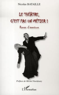 Le théâtre c'est pas un métier !