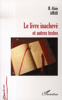 Le livre inachevé et autres textes