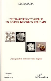 L'initiative sectorielle en faveur du coton africain - une négociation entre souverains inégaux