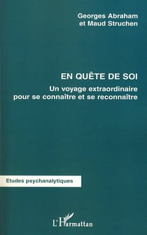 En quête de soi - un voyage extraordinaire pour se connaître et se reconnaître