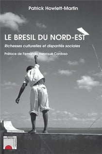 Brésil du Nord-Est - richesses culturelles et disparités sociales