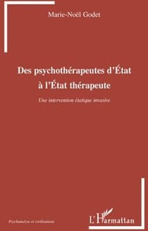 Des psychothérapeutes d'État à l'État thérapeute - une intervention étatique invasive