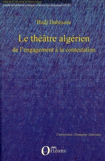 Le théâtre algérien, de l'engagement à la contestation