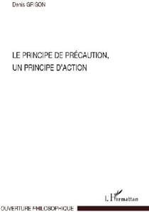 Le principe de précaution - un principe d'action