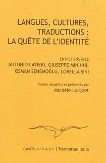 Langues, cultures, traductions : la quête de l'identité - entretiens avec Antonio Lavieri, Giuseppe Mininni, Osman Senemoglu, Lorella Sini