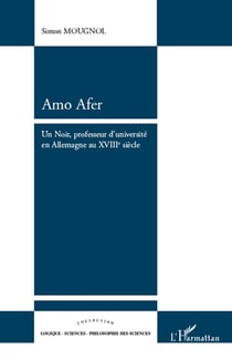 Amo Afer - un noir, professeur d'université en Allemagne au XVIII siècle