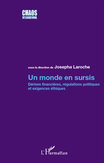 Un monde en sursis - dérives financières, régulations politiques et exigences éthiques