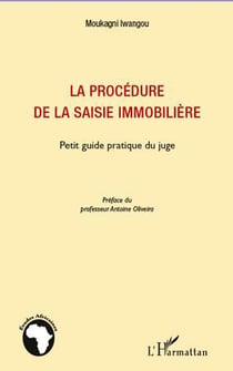 La procédure de la saisie immobilière - petit guide pratique du juge