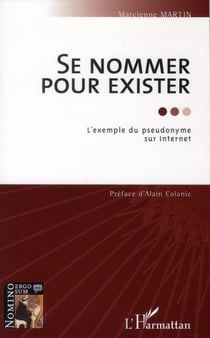 Se nommer pour exister - l'exemple du pseudonyme sur internet