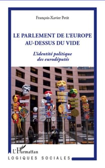 Le parlement de l'Europe au-dessus du vide - l'identité politique des eurodéputés