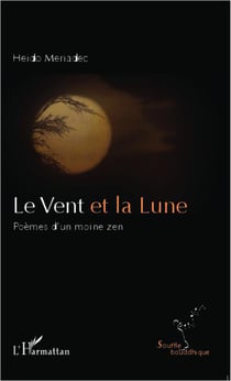 Le vent et la lune - poèmes d'un moine zen