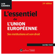 L'essentiel de l'Union européenne