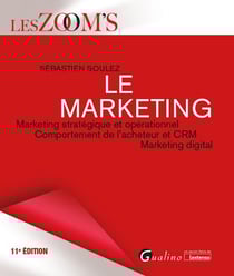 Le marketing : Marketing stratégique et opérationnel - Comportement de l'acheteur et crm - marketing (11e édition)