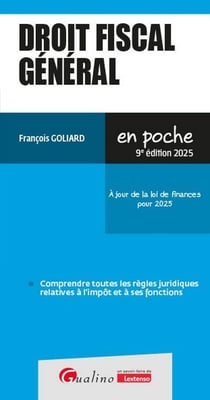 Droit fiscal général : À jour de la loi de finances pour 2025 (9e édition)