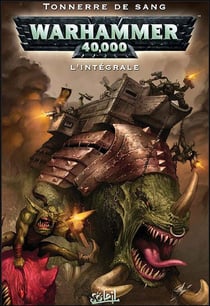Warhammer 40.000 - intégrale vol.2 - tonnerre de sang