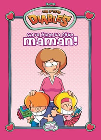 Les P'tits Diables Hors-Série : ça va être ta fête maman !