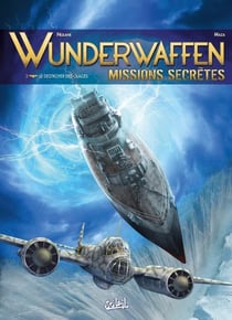Wunderwaffen - missions secrètes Tome 3 : le destroyer des glaces