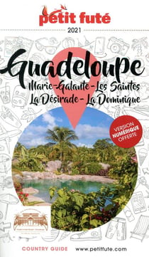 Country guide : Guadeloupe, Marie-Galante, les Saintes, la Désirade, La Dominique