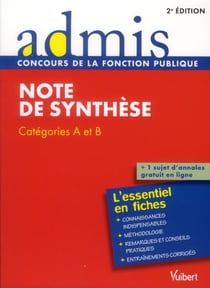 Note de synthèse - écrit - catégories A et B - l'essentiel en fiches (2e édition)