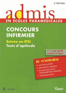 Concours infirmier - entrée en ifsi - tests d'aptitude - je m'entraîne (3e édition)