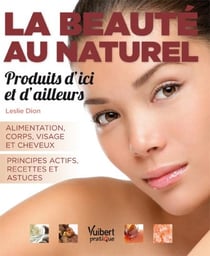 La beauté au naturel - produits d'ici et d'ailleurs