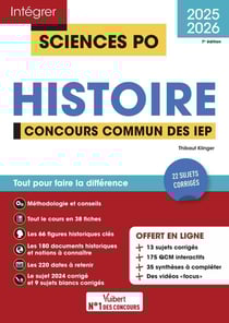 Intégrer Sciences Po : Sciences Po - Histoire - Concours commun des IEP 2025-2026 + 12 vidéos Focus : Tout pour réussir l'analyse de documents - 22 sujets corrigés