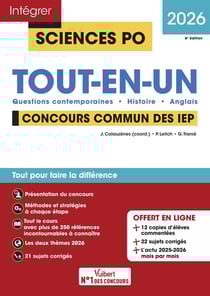 Intégrer Sciences Po : Sciences Po - Concours commun des IEP 2026 - Tout-en-un : Questions contemporaines - Histoire - Anglais - 21 sujets corrigés