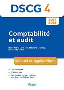 DSCG 4 - comptabilité et audit - manuel et applications (édition 2017/2018)