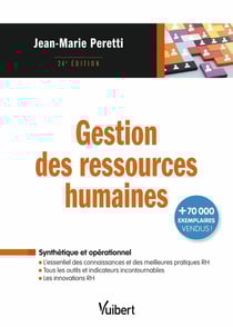 Gestion des ressources humaines : L'essentiel des connaissances, des outils, des innovations et des meilleures pratiques RH